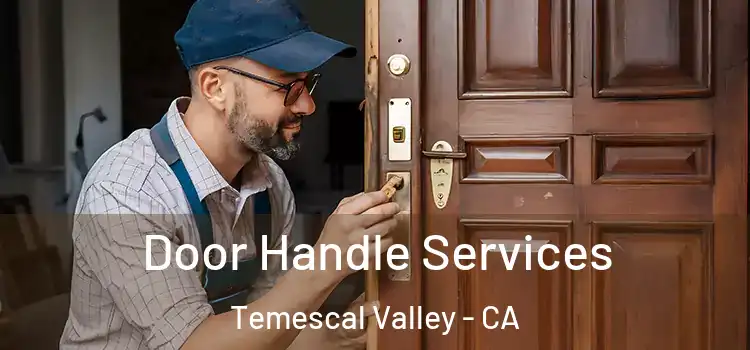 Door Handle Services Temescal Valley - CA