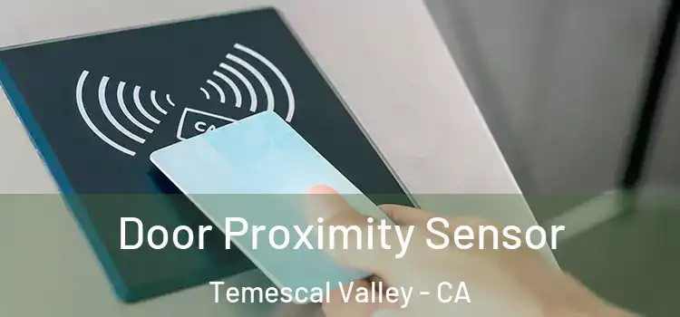  Door Proximity Sensor Temescal Valley - CA