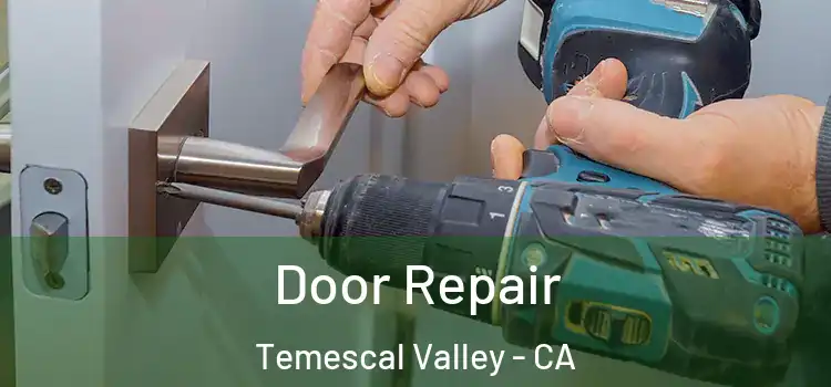 Door Repair Temescal Valley - CA