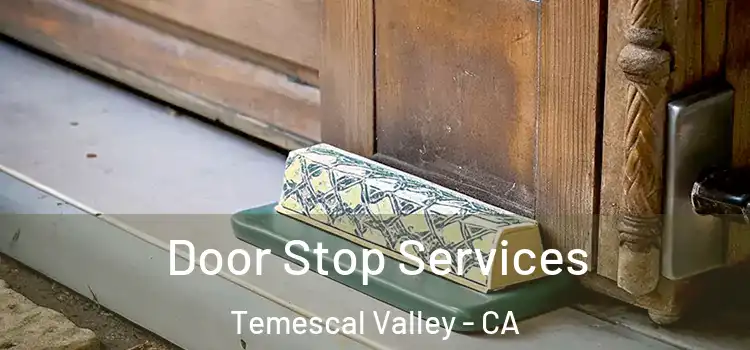 Door Stop Services Temescal Valley - CA