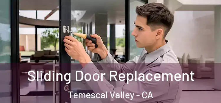 Sliding Door Replacement Temescal Valley - CA