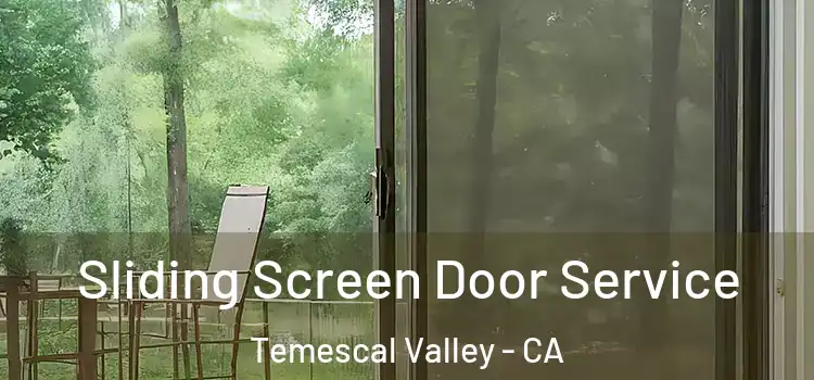 Sliding Screen Door Service Temescal Valley - CA